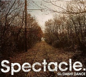 Spectacle.: DAISHI DANCE